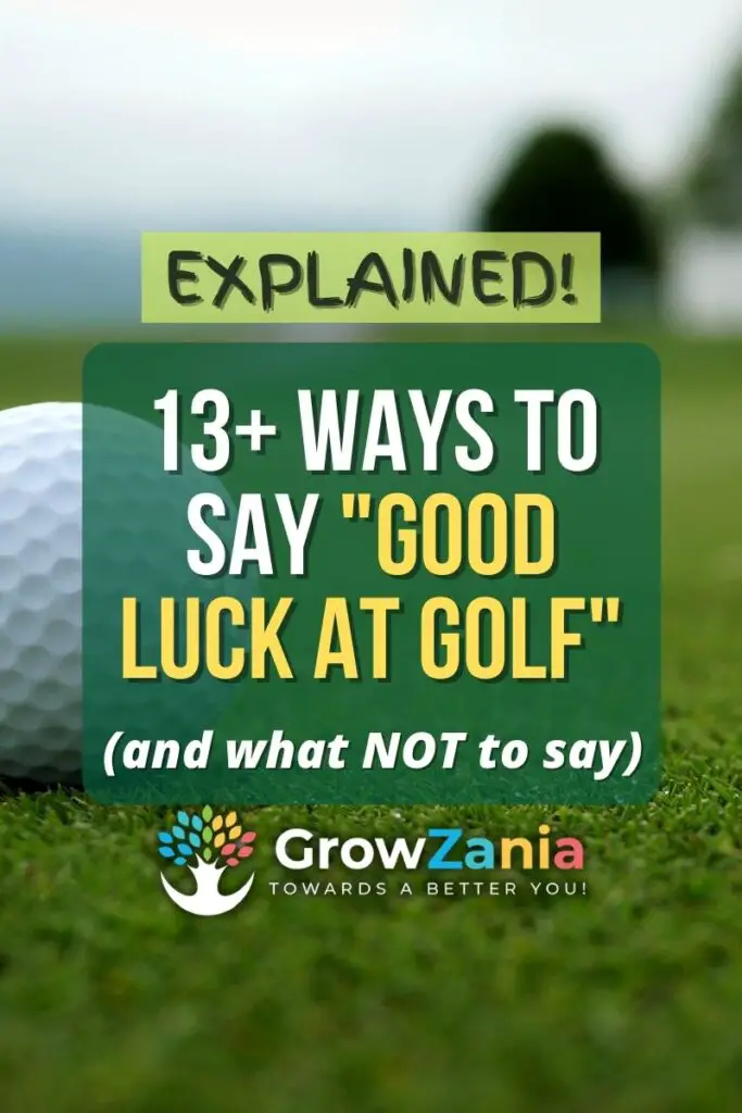 13 Ways To Say Good Luck At Golf What Not To Say GrowZania