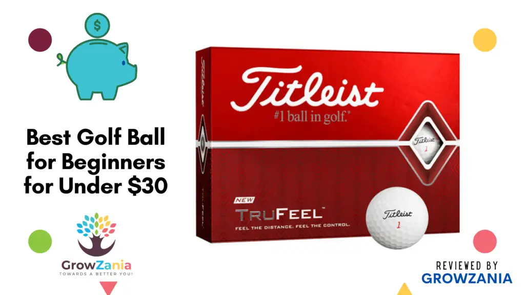 Best Golf Balls for Beginners Under $30: Titleist TruFeel Golf Ball