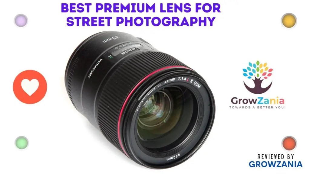 Best premium lens for street photography - Canon EF 35mm f/1.4L II USM