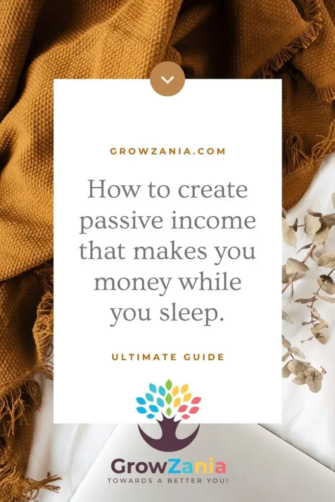 Ultimate guide to create passive income that makes you money while you sleep