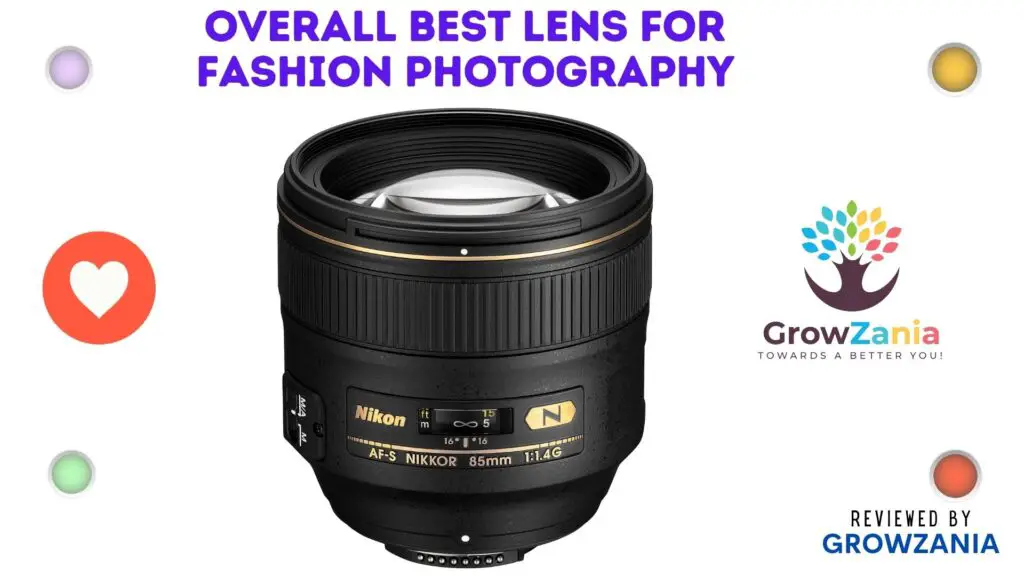 Overall Best Lens for Fashion Photography - Nikon AF-S Nikkor 85mm f/1.4G